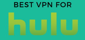 6 Best VPNs for Hulu Streaming Anywhere
