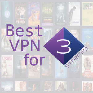 Best Stremio VPN 2018- Why you need and How it Works