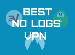 Best no log VPN service in 2018 | Tested and Verified affordable VPNs