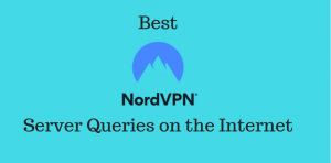NordVPN Server List for your location on the Internet [2018 Edition]